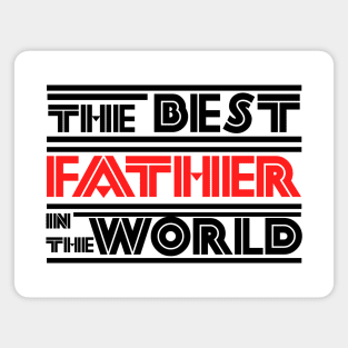 The best father in the world Magnet